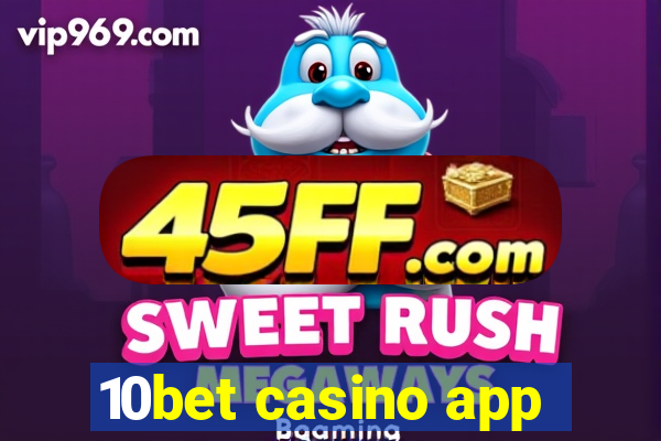 10bet casino app